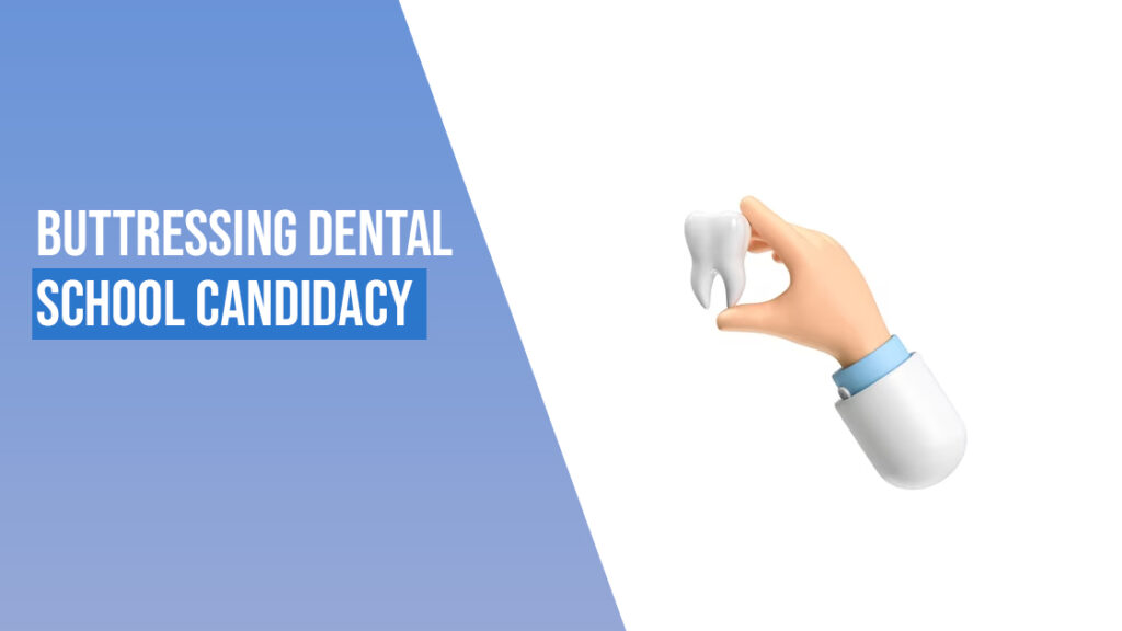 A blog on Buttressing a Dental School Candidacy by Caapid Simplified